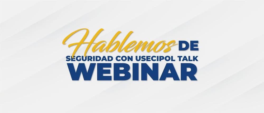 Hablemos de Seguridad Usecipol